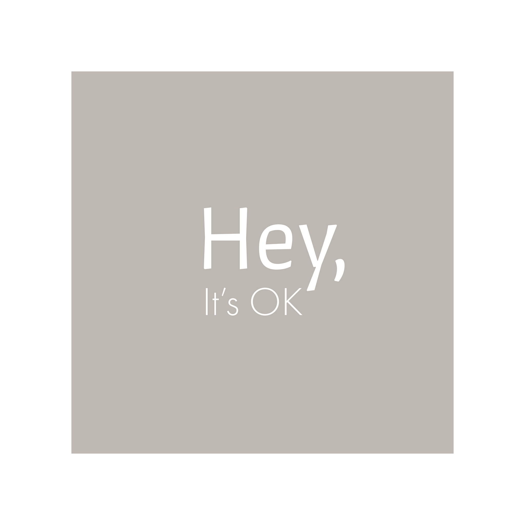 0836 - Quadro Hey , It's Ok