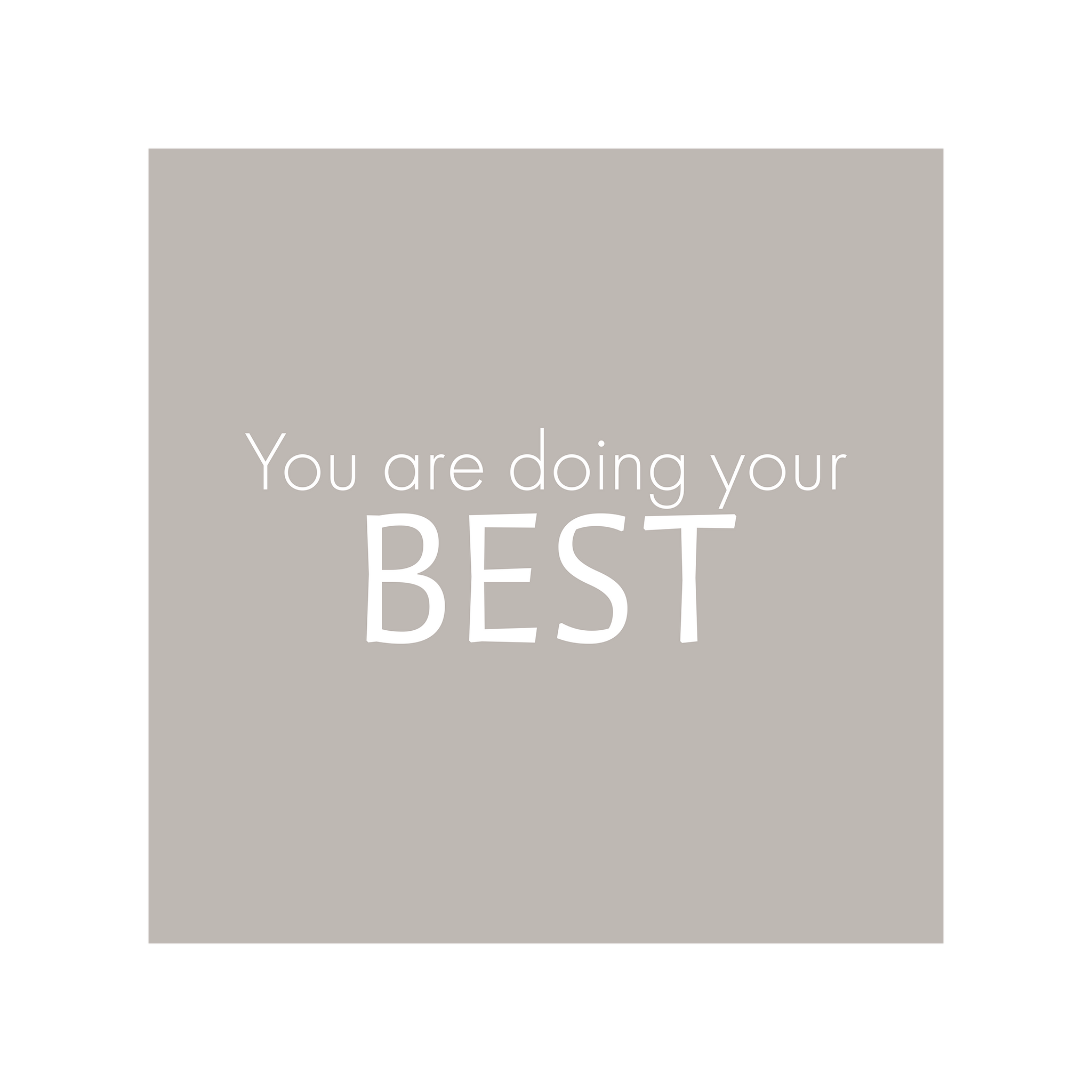 0837 - Quadro You Are Doing Your Best